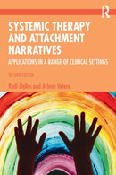 Systemic Therapy and Attachment Narratives : Applications in a Range of Clinical Settings-9780367530273