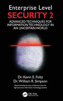 Enterprise Level Security 2 : Advanced Techniques for Information Technology in an Uncertain World-9780367531737
