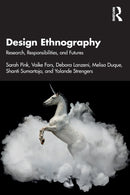 Design Ethnography : Research, Responsibilities, and Futures-9780367539047