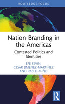 Nation Branding in the Americas : Contested Politics and Identities-9780367539771