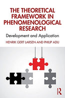 The Theoretical Framework in Phenomenological Research : Development and Application-9780367540524