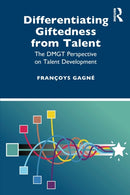 Differentiating Giftedness from Talent : The DMGT Perspective on Talent Development-9780367540678