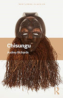 Chisungu : A Girl's Initiation Ceremony Among the Bemba of Zambia-9780367540944