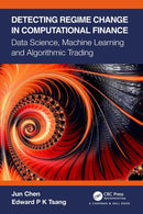 Detecting Regime Change in Computational Finance : Data Science, Machine Learning and Algorithmic Trading-9780367540951