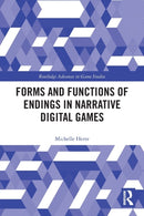 Forms and Functions of Endings in Narrative Digital Games-9780367542535