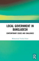 Local Government in Bangladesh : Contemporary Issues and Challenges-9780367545024