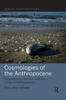 Cosmologies of the Anthropocene : Panpsychism, Animism, and the Limits of Posthumanism-9780367545345