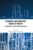 Economic and Monetary Union at Twenty : A Stocktaking of a Tumultuous Second Decade-9780367546021