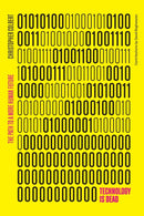 Technology is Dead : The Path to a More Human Future-9780367546229