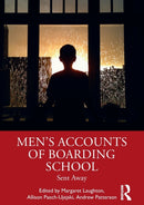 Men's Accounts of Boarding School : Sent Away-9780367546823