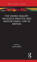 The Sharia Inquiry, Religious Practice and Muslim Family Law in Britain-9780367547318