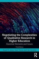 Negotiating the Complexities of Qualitative Research in Higher Education
