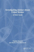 Investigating Animal Abuse Crime Scenes : A Field Guide-9780367548278