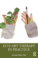Eco-Art Therapy in Practice-9780367548766