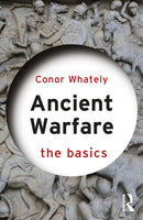 Ancient Warfare: The Basics-9780367549183