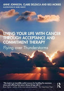 Living Your Life with Cancer through Acceptance and Commitment Therapy : Flying over Thunderstorms-9780367549244