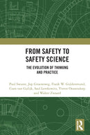 From Safety to Safety Science : The Evolution of Thinking and Practice-9780367550240