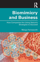 Biomimicry and Business : How Companies Are Using Nature's Strategies to Succeed-9780367552596