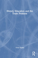 History Education and the Truth Problem-9780367553104