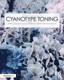 Cyanotype Toning : Using Botanicals to Tone Blueprints Naturally-9780367553548