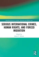 Serious International Crimes, Human Rights, and Forced Migration-9780367556266