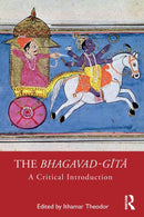 The Bhagavad-gita : A Critical Introduction-9780367556372