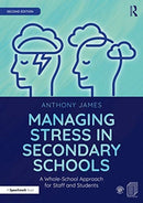 Managing Stress in Secondary Schools : A Whole-School Approach for Staff and Students-9780367556549