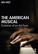 The American Musical : Evolution of an Art Form-9780367556594