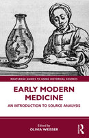 Early Modern Medicine : An Introduction to Source Analysis-9780367557225