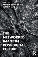 The Networked Image in Post-Digital Culture-9780367557560