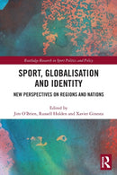 Sport, Globalisation and Identity : New Perspectives on Regions and Nations-9780367560348
