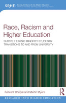 Race, Racism, and Higher Education : Ethnic Minority Students' Transitions to and From University-9780367562960