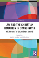 Law and The Christian Tradition in Scandinavia : The Writings of Great Nordic Jurists-9780367563578
