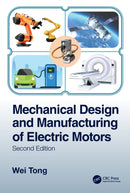 Mechanical Design and Manufacturing of Electric Motors-9780367564308
