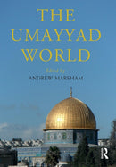 The Umayyad World-9780367564445