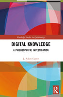 Digital Knowledge : A Philosophical Investigation-9780367566906