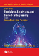 Physiology, Biophysics, and Biomedical Engineering, Volume I