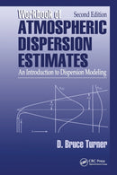 Workbook of Atmospheric Dispersion Estimates : An Introduction to Dispersion Modeling, Second Edition-9780367579814