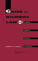 Guide to Highway Law for Architects, Engineers, Surveyors and Contractors-9780367580070