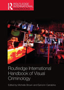 Routledge International Handbook of Visual Criminology-9780367581213