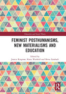 Feminist Posthumanisms, New Materialisms and Education-9780367585914