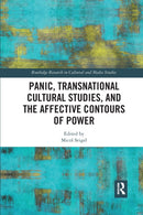 Panic, Transnational Cultural Studies, and the Affective Contours of Power-9780367589059