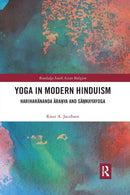 Yoga in Modern Hinduism : Hariharananda Aranya and Samkhyayoga-9780367593704
