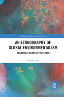An Ethnography of Global Environmentalism : Becoming Friends of the Earth-9780367594206