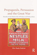 Propaganda, Persuasion and the Great War : Heredity in the modern sale of products and political ideas-9780367594794