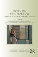 Pioneering Healthcare Law : Essays in Honour of Margaret Brazier-9780367597757