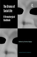 The Drama of Social Life : A Dramaturgical Handbook-9780367606206