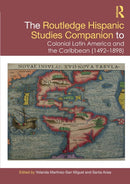 The Routledge Hispanic Studies Companion to Colonial Latin America and the Caribbean (1492-1898)-9780367609382