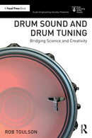Drum Sound and Drum Tuning : Bridging Science and Creativity-9780367611187
