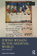 Jewish Women in the Medieval World : 500-1500 CE-9780367612726